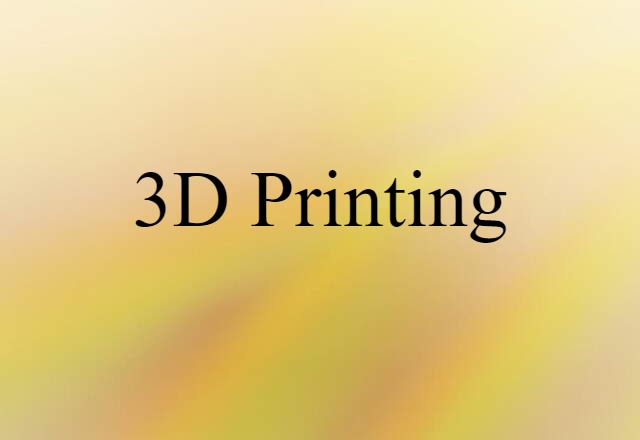 3D printing