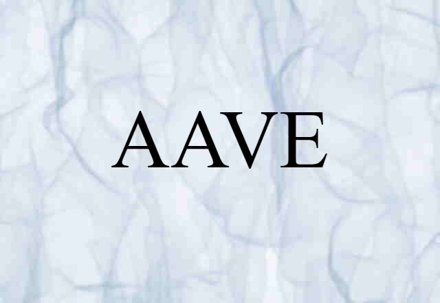 AAVE (noun) Definition, Meaning & Examples