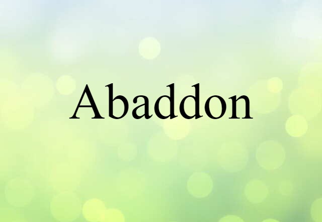 Abaddon (noun) Definition, Meaning & Examples