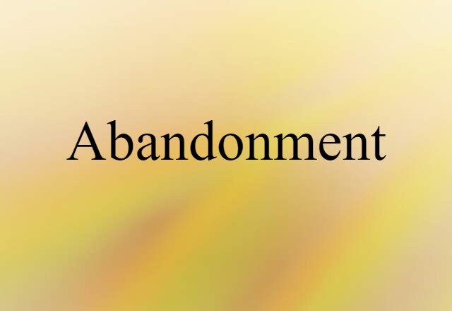 abandonment