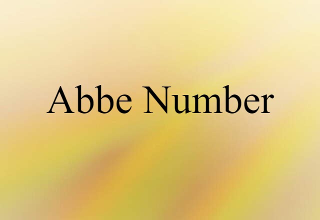 Abbe Number (noun) Definition, Meaning & Examples