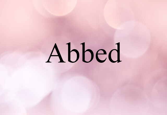 abbed