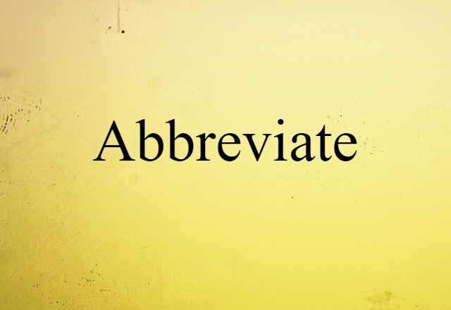 abbreviate