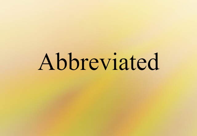 abbreviated