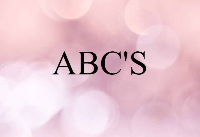 ABC's (noun) Definition, Meaning & Examples