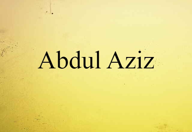 Abdul Aziz