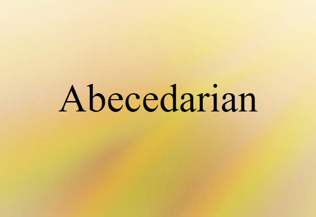 Abecedarian (noun) Definition, Meaning & Examples