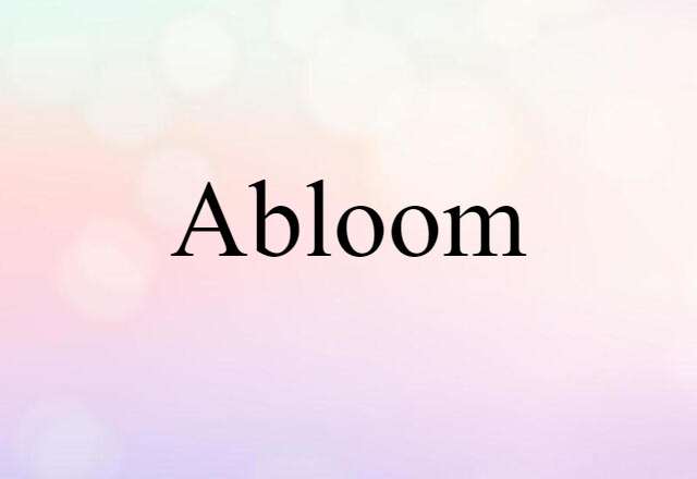 abloom