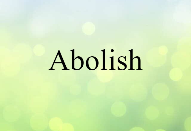 abolish