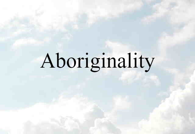 Aboriginality