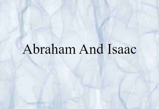 Abraham and Isaac