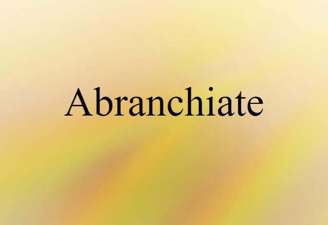 abranchiate