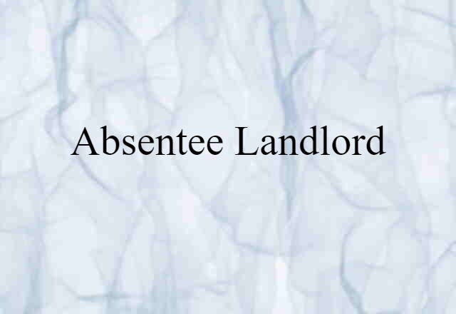 absentee landlord