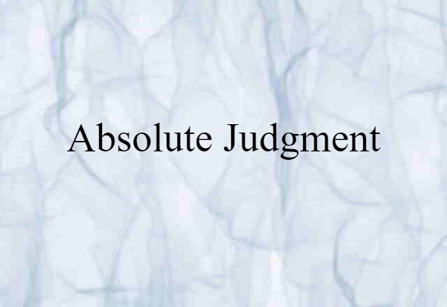 absolute judgment