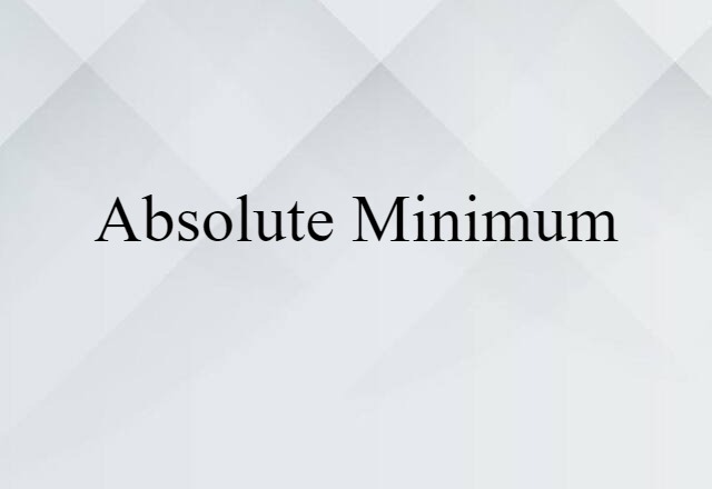 absolute minimum