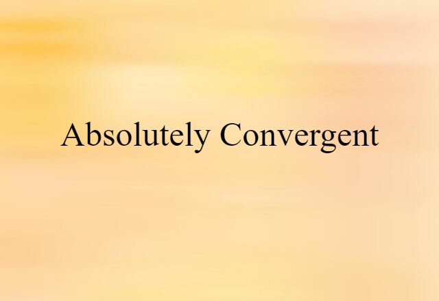 absolutely convergent