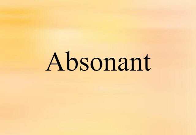 Absonant (noun) Definition, Meaning & Examples