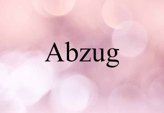 Abzug