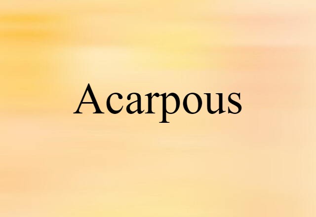 acarpous