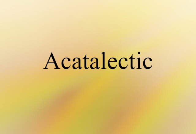 acatalectic