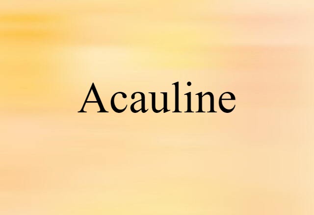 acauline