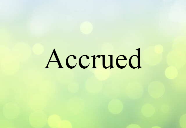 accrued