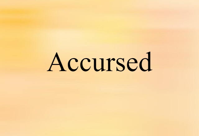 accursed