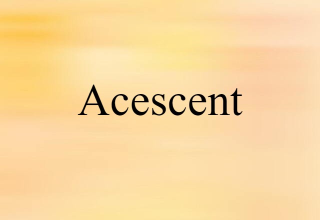 acescent