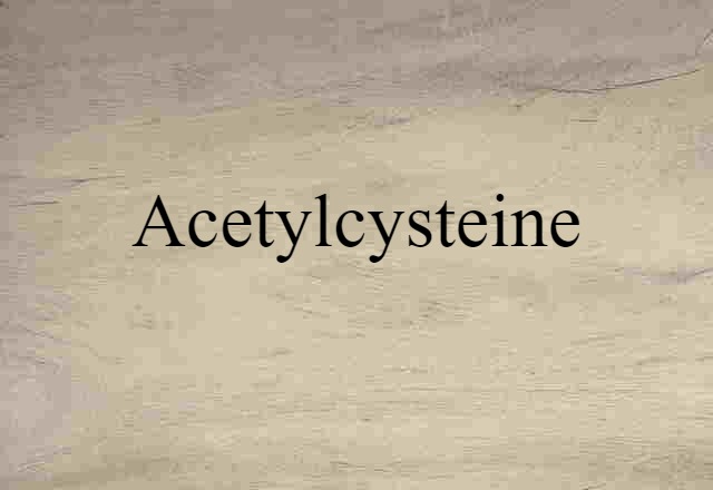 acetylcysteine