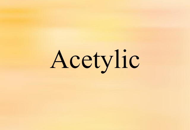 acetylic