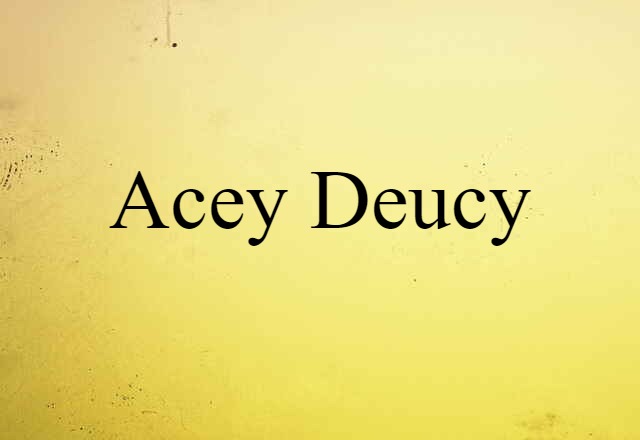 acey deucy