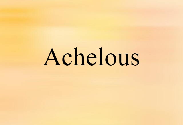 Achelous (noun) Definition, Meaning & Examples