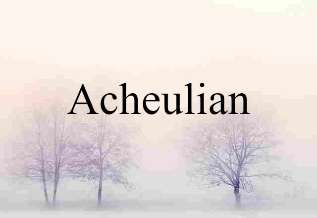 Acheulian