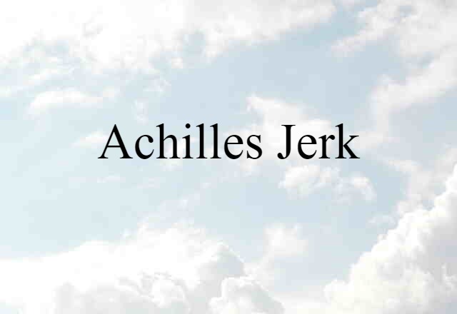 Achilles jerk