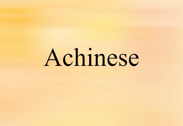 Achinese