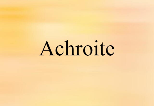 achroite