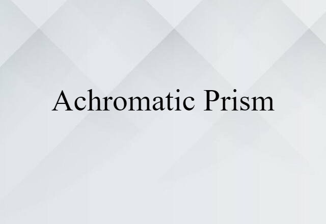 achromatic prism