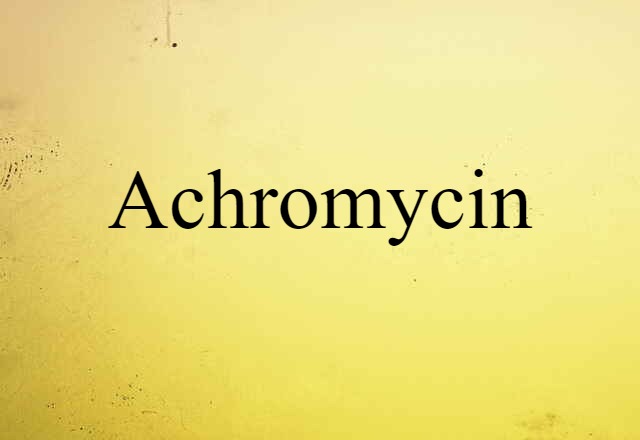 Achromycin