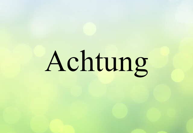 Achtung