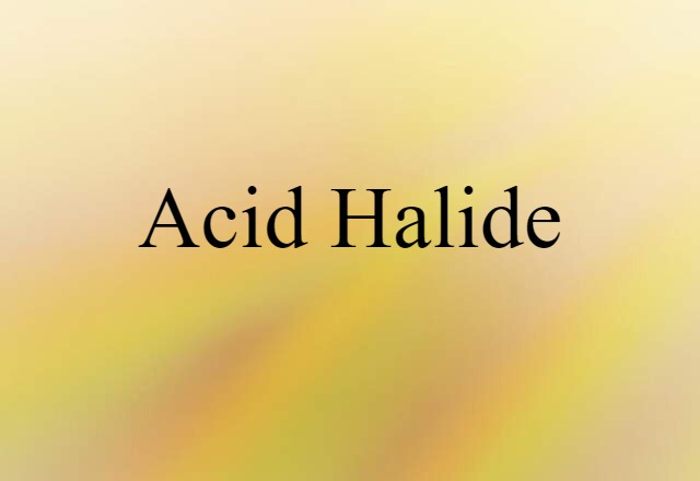 acid halide