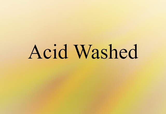 acid-washed