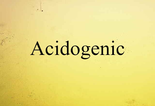 acidogenic