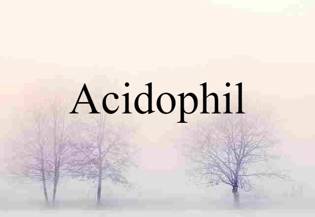 acidophil