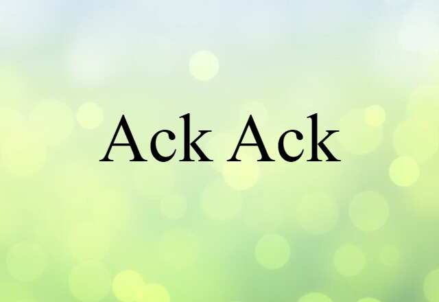 Ack Ack (noun) Definition, Meaning & Examples