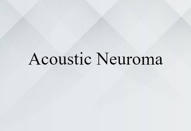 acoustic neuroma