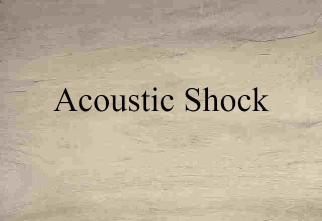 acoustic shock