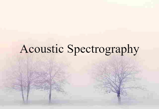 acoustic spectrography