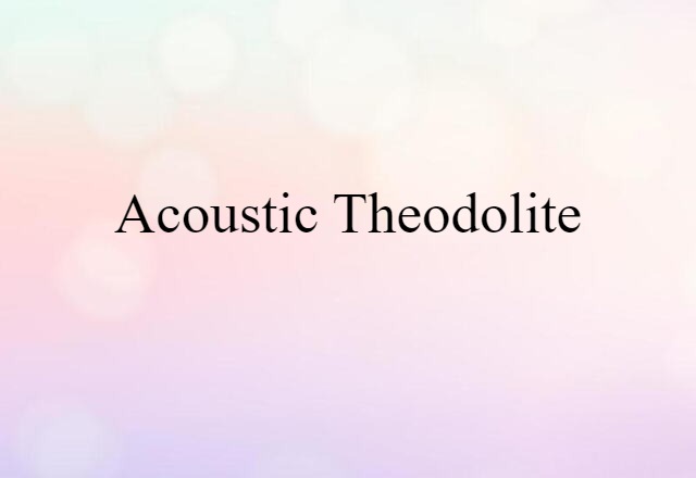 acoustic theodolite