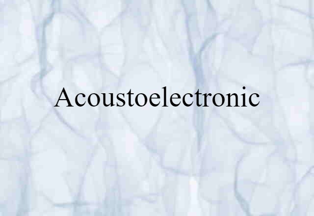 acoustoelectronic