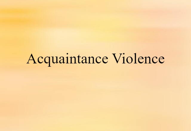 acquaintance violence